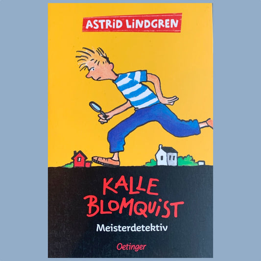 Astrid Lindgren „Kalle Blomquist Meisterdetektiv“