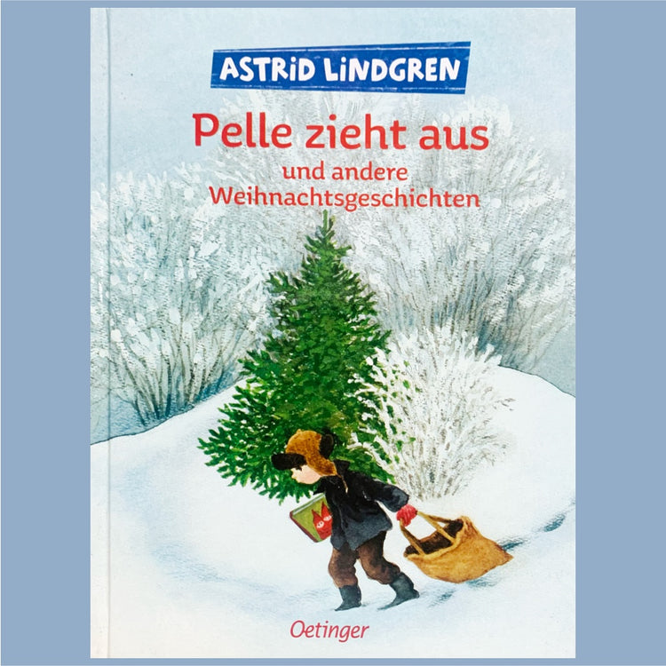 Titel des Buches Pelle zieht aus und andere Weihnachtsgeschichten von Astrid Lindgren