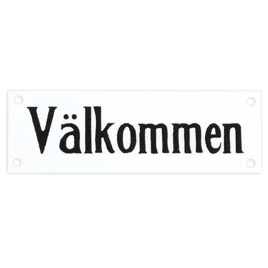 Schild "Välkommen" Emaille