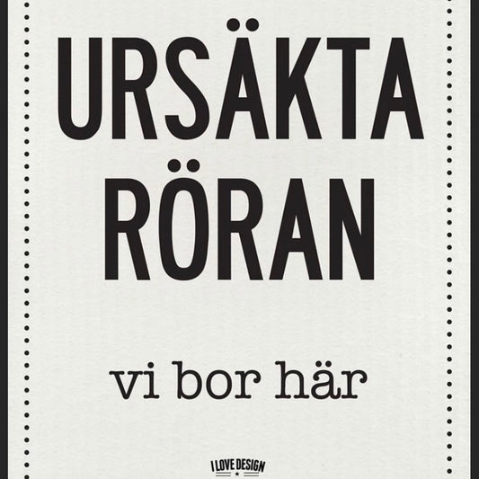 Schwammtuch „Ursäkta röran vi bor här“